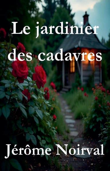 Le jardinier des cadavres
