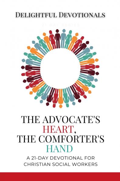 The Advocate's Heart The Comforter's Hand