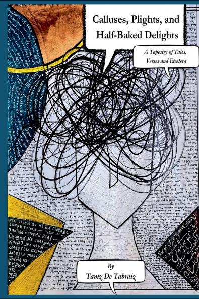 Calluses Plights and Half-Baked Delights