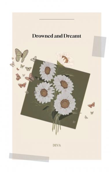 Drowned and Dreamt