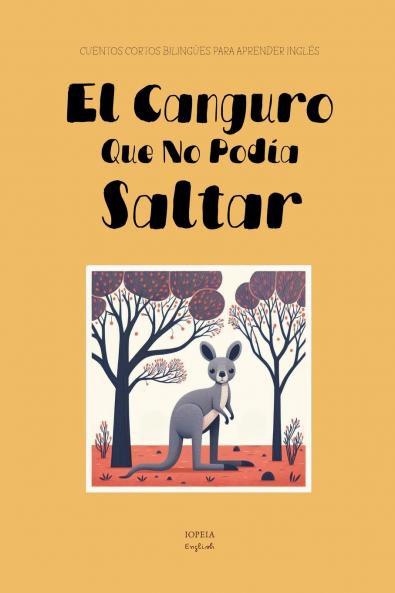 El Canguro Que No Podía Saltar