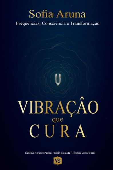 Vibração que Cura -  Frequências Consciência e Transformação
