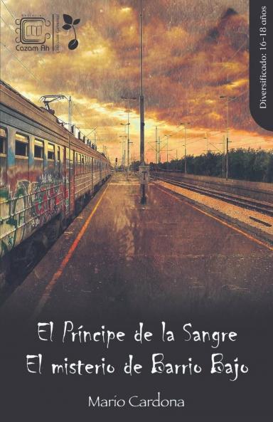 El Príncipe de la Sangre | El misterio de Barrio Bajo