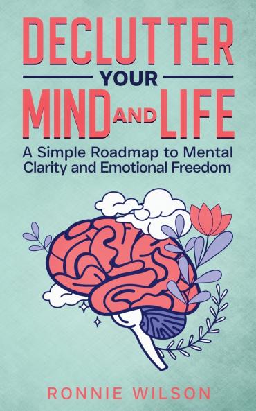 Declutter Your Mind and Life
