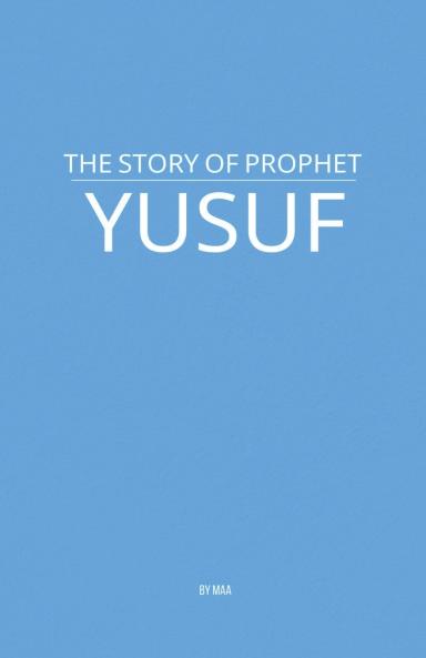 The Story of Prophet Yusuf