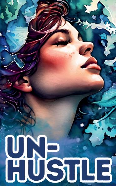 Unhustle