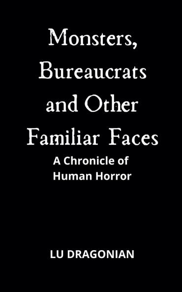 Monsters Bureaucrats and Other Familiar Faces