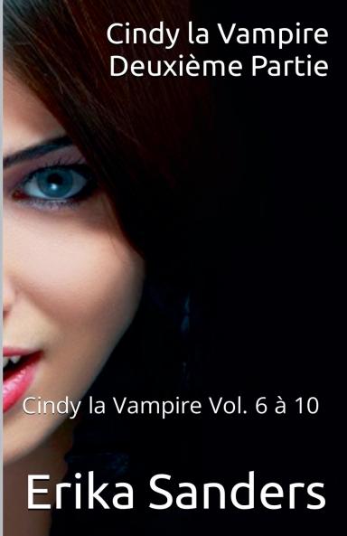 Cindy la Vampire. Deuxième Partie