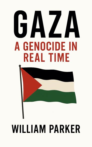 Gaza A Genocide in Real Time
