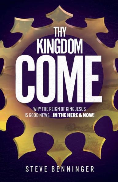 THY KINGDOM COME