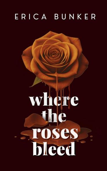Where the Roses Bleed