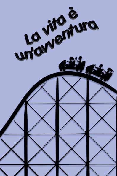 La vita è un'avventura