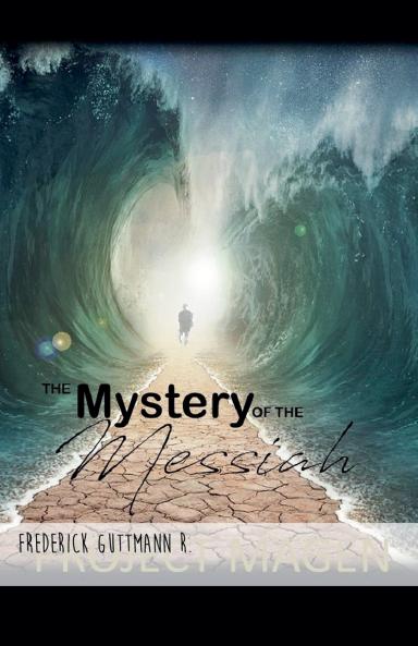 The Mystery of the Messiah