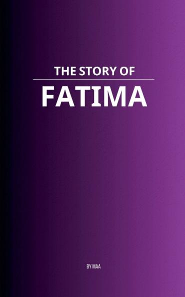 The Story of Fatima