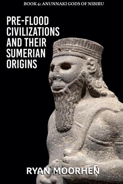 Pre-Flood Civilizations and Their Sumerian Origins