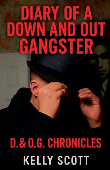Diary of a down and out Gangster