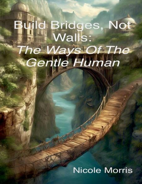 Build Bridges Not Walls