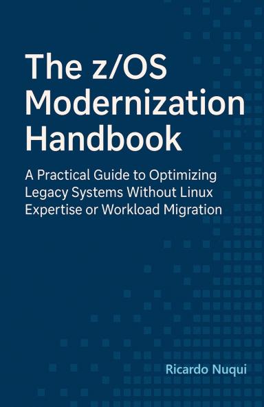 The z/OS Modernization Handbook