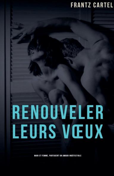Renouveler leurs vœux