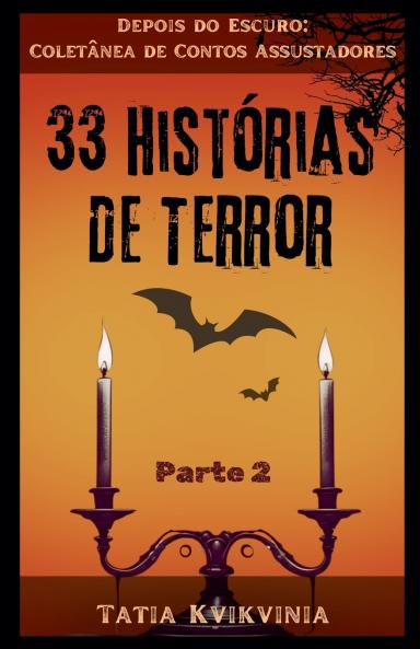 33 Histórias de Terror - Parte 2