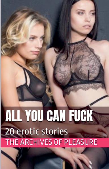 All You Can Fuck