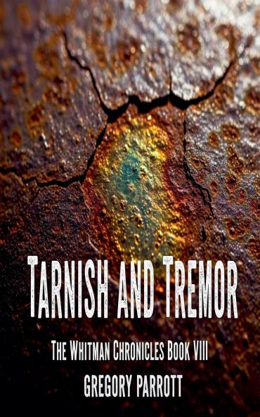 Tarnish and Tremor