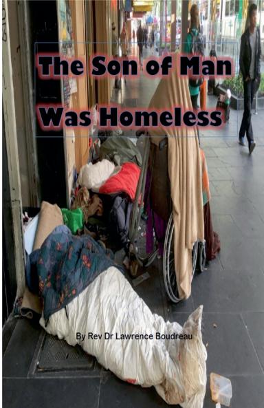 The Son of Man Was Homeless