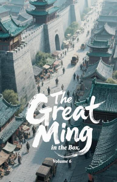 The Great Ming in the Box Volume 6
