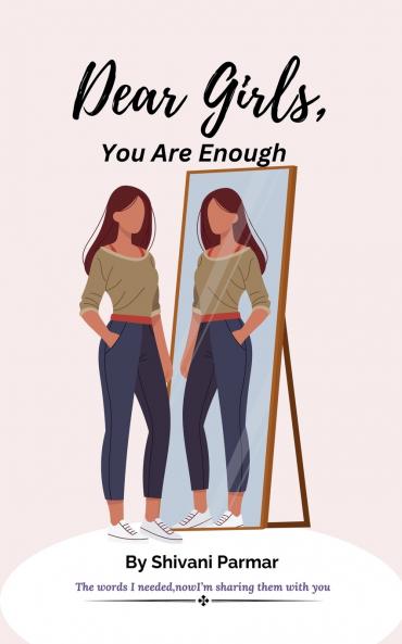 Dear Girls You Are Enough