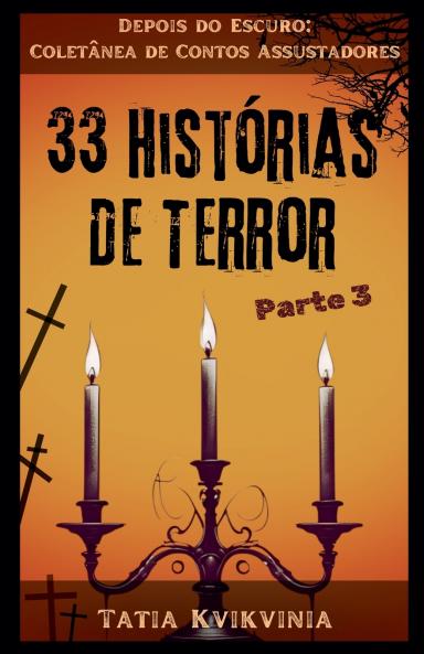 33 Histórias de Terror - Parte 3
