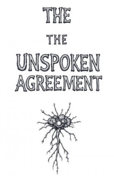 The Unspoken Agreement