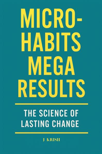 Micro-Habits Mega Results