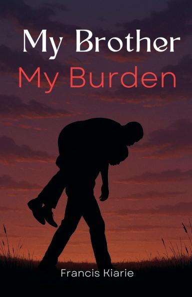 My Brother My Burden