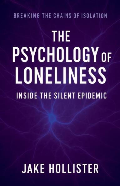 The Psychology of Loneliness