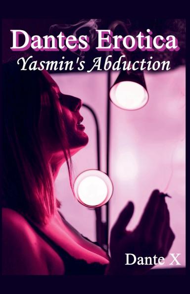 Dantes Erotica - Yasmin's Abduction