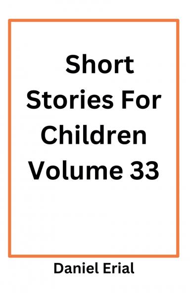 Short Stories For Children Volume 33
