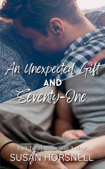 An Unexpected Gift and Seventy-One