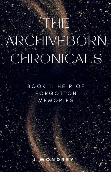 Archiveborn Chronicals - book 1