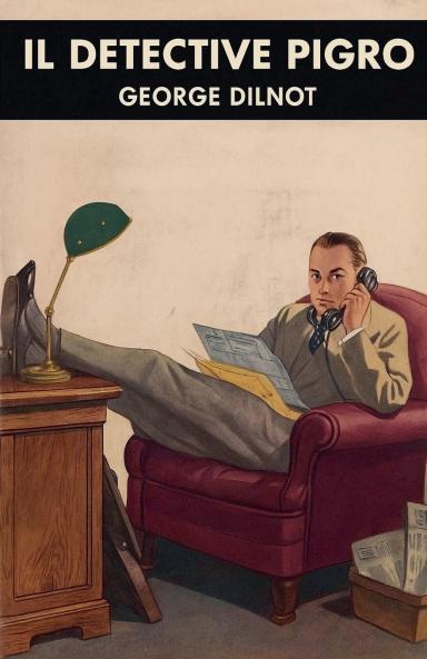 Il detective pigro