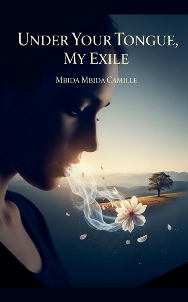 Under your tongue my exile