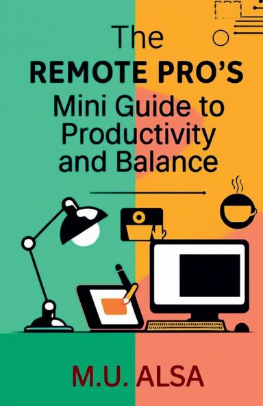 The Remote Pro's Mini Guide to Productivity and Balance