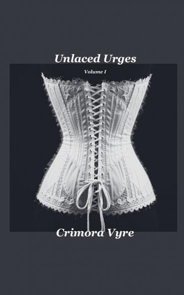 Unlaced Urges