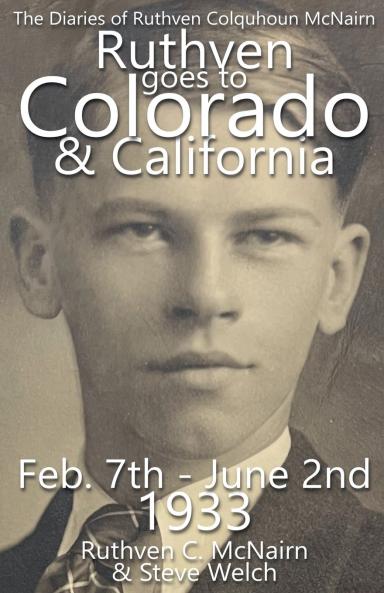 Ruthven Goes to Colorado and California 1933