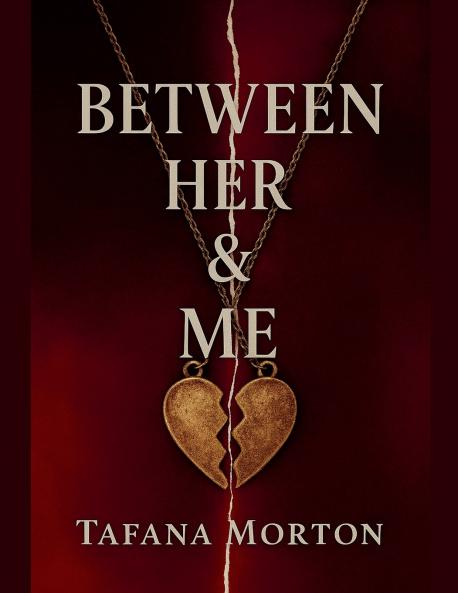 BETWEEN HER & ME