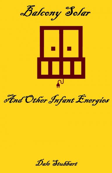Balcony Solar and Other Infant Energies