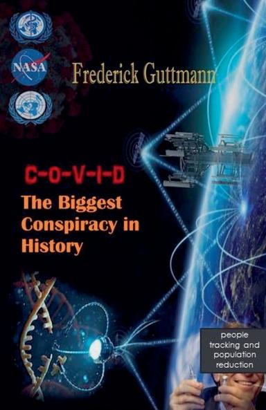 C-O-V-I-D The Biggest Conspiracy in History