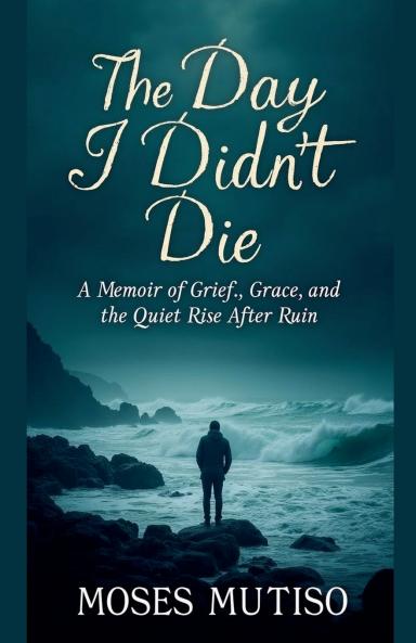 The Day I Didn't Die