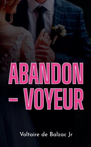 Abandon - Voyeur