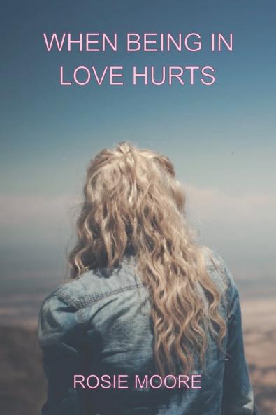 When Being In Love Hurts