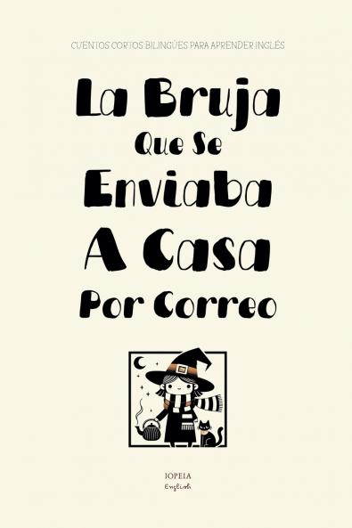 La Bruja Que Se Enviaba A Casa Por Correo